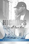 HICCUPS "We all h...