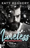Loveless - Eine Liebesgeschichte by Katy Regnery