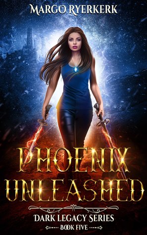 Phoenix Unleashed (Dark Legacy series, #5)