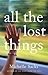 All the Lost Things