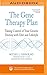 Gene Therapy Plan, The