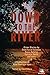 Down to the River