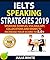 IELTS SPEAKING STRATEGIES 2019 by Julia White