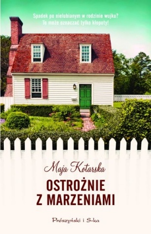 Ostrożnie z marzeniami (Paperback)