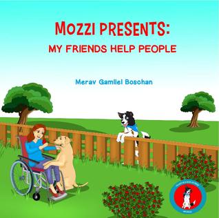 MOZZI PRESENTS: MY FRIENDS HELP PEOPLE ("Values For a Good Life, #3)