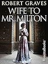 Wife to Mr. Milton by Robert Graves