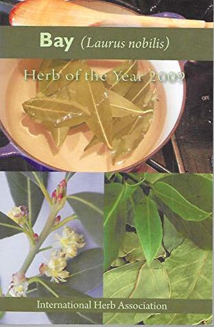 Bay (Laurus Nobilis) - Herb of the Year 2009