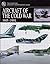 AIRCRAFT OF THE COLD WAR: 1...