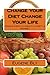 Change Your Diet Change Your Life by Eugene Bly