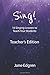 Sing! Teacher's Edition: 16...