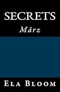 Secrets: März