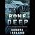 Bone Deep