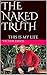 The Naked Truth : THIS IS M...
