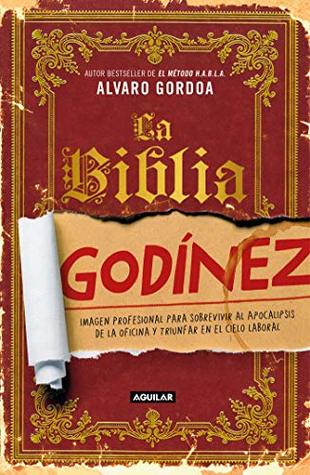 La Biblia Godínez (Spanish Edition)