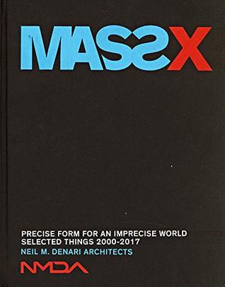 Massx: Neil M. Denari Architects 2000-2017 (Hardcover)