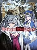 The Unwanted Undead Adventurer: Volume 4