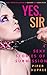 YES, SIR!: 4 SEXY STORIES O...