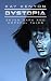Dystopia: Seven Dark and Hopeful Tales