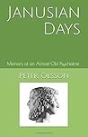 Janusian Days: Memoirs of an Almost-Old Psychiatrist