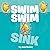 Swim Swim Sink