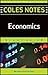 Coles Notes Economics Quick Review