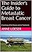 The Insider's Guide to Metastatic Breast Cancer by Anne Loeser