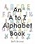 An A to Z Alphabet Book