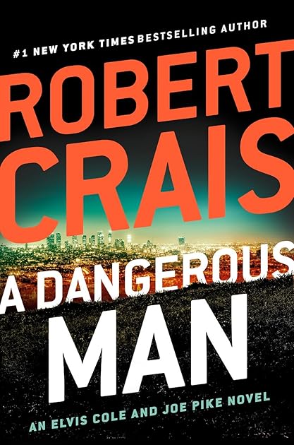 A Dangerous Man (Elvis Cole, #18; Joe Pike, #7)
