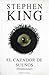 El cazador de sueños by Stephen King El cazador de sueños by Stephen King