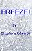 Freeze by Shoshana Edwards