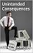 Unintended Consequences by Allen L. Scarbrough