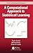A Computational Approach to Statistical Learning (Chapman & Hall/CRC Texts in Statistical Science)
