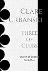 Three of Clubs (Queen of Spades, #1)
