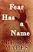 Fear Has a Name (The Crittendon Files, #1)