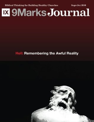 Hell: Remembering the Awful Reality | 9Marks Journal (Paperback)