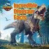 Incredible Dinosaur Facts (Dino-Sphere)