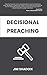 Decisional Preaching