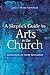 A Skeptic’s Guide to Arts in the Church by Mark Coppenger
