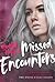 Missed Encounters (The Encounters Series, #3)