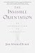 The Invisible Orientation An Introduction to Asexuality * Next Generation Indie Book Awards Winner in LGBT * by Julie Sondra Decker