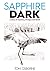 Sapphire Dark: A Story of m...