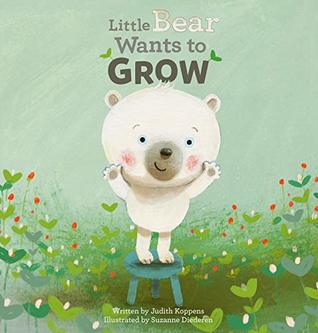Little Bear Wants to Grow (Hardcover)
