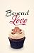 Beyond Love