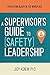 A Supervisor's Guide to Safety Leadership