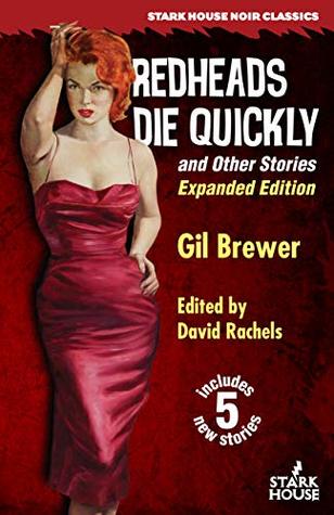 Redheads Die Quickly and Other Stories: Expanded Edition (Kindle Edition)