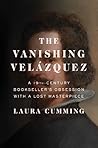 The Vanishing Velázquez: A 19th-Century Bookseller's Obsession with a Lost Masterpiece