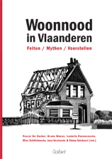 Woonnood in vlaanderen: Feiten / mythen / voorstellen