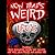 Now That's Weird by Ray Bowyer