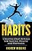 Habits by Andrew  Higgins