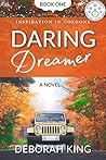 Daring Dreamer by Deborah    King